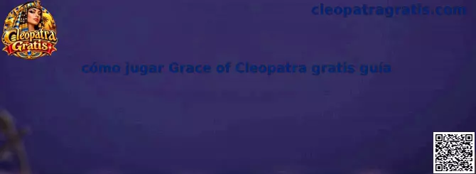 Guía para jugar Grace of Cleopatra gratis