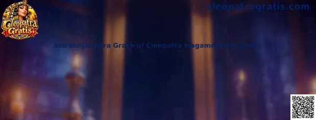 Imagen ilustrativa de la estrategia de práctica gratuita para Grace of Cleopatra