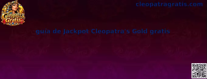 Guía de Jackpot Cleopatra's Gold gratis