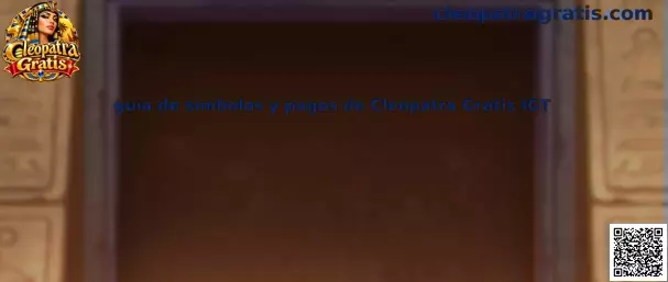 Referencia visual para aprender a identificar símbolos y consultar la tabla de pagos de Cleopatra Gratis IGT