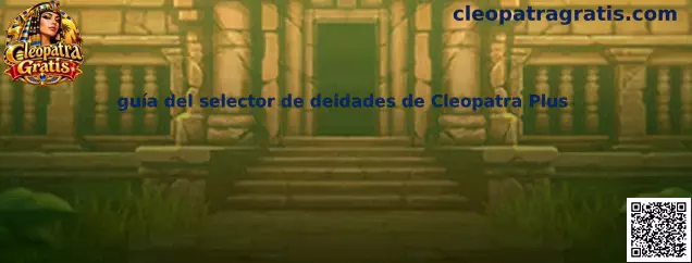 Imagen ilustrativa de la guía del selector de deidades de Cleopatra Plus
