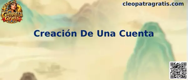 Guía de Creación De Una Cuenta en Cleopatra Gratis