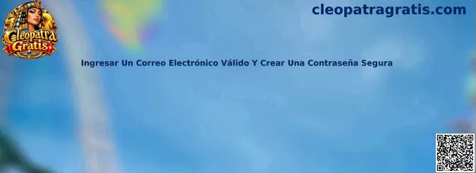 Guía para ingresar correo válido y crear contraseña segura