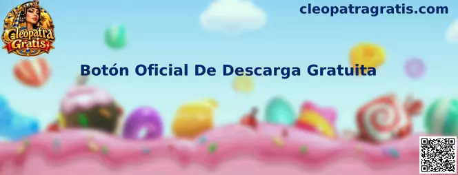 Referencia visual para identificar el Botón Oficial De Descarga Gratuita de Cleopatra Gratis