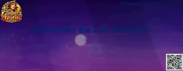 Opiniones De Los Usuarios sobre Cleopatra Gratis y revisión de experiencias