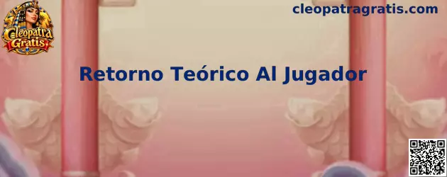 Retorno Teórico Al Jugador en tragamonedas Cleopatra Gratis