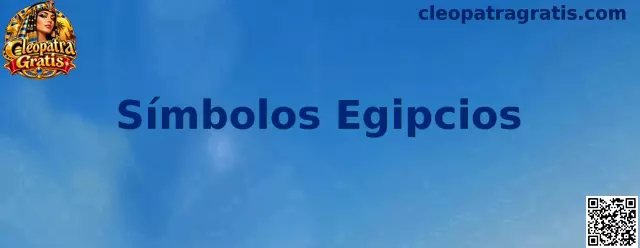 Representación temática de Símbolos Egipcios en Cleopatra Gratis