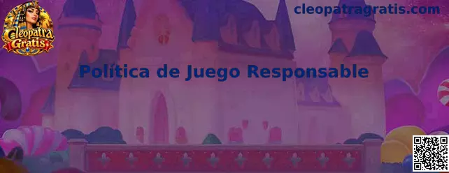 Política de Juego Responsable de Cleopatra Gratis